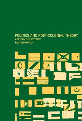 Ahluwalia |  Politics and Post-Colonial Theory | Buch |  Sack Fachmedien