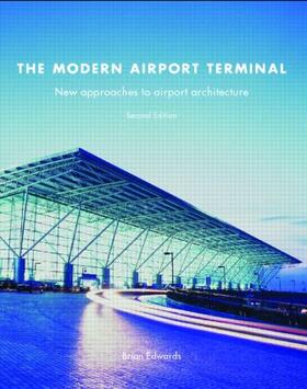 Edwards |  The Modern Airport Terminal | Buch |  Sack Fachmedien