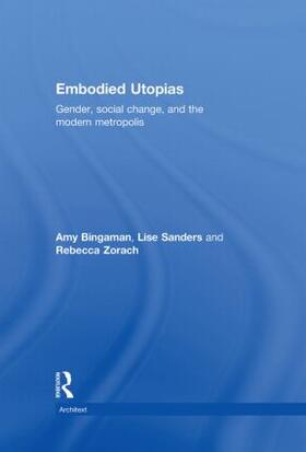 Bingaman / Sanders / Zorach |  Embodied Utopias | Buch |  Sack Fachmedien