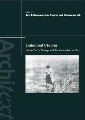 Bingaman / Sanders / Zorach |  Embodied Utopias | Buch |  Sack Fachmedien