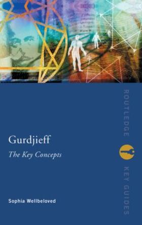 Wellbeloved |  Gurdjieff: The Key Concepts | Buch |  Sack Fachmedien