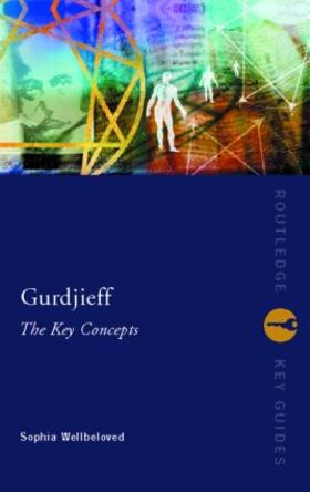 Wellbeloved |  Gurdjieff: The Key Concepts | Buch |  Sack Fachmedien