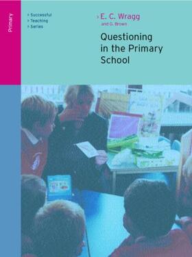 Wragg / Brown |  Questioning in the Primary School | Buch |  Sack Fachmedien