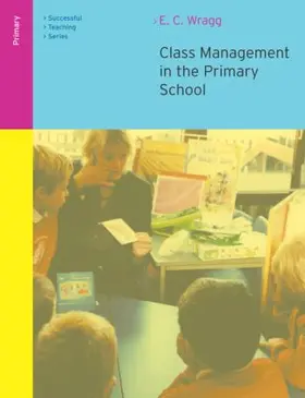 Wragg |  Class Management in the Primary School | Buch |  Sack Fachmedien