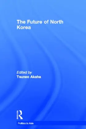 Akaha |  The Future of North Korea | Buch |  Sack Fachmedien