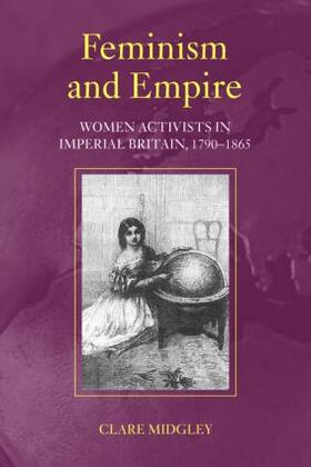 Midgley |  Feminism and Empire | Buch |  Sack Fachmedien