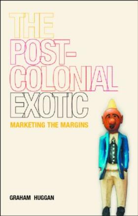 Huggan |  The Postcolonial Exotic | Buch |  Sack Fachmedien