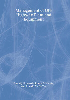 Edwards / Harris / McCaffer |  Management of Off-Highway Plant and Equipment | Buch |  Sack Fachmedien