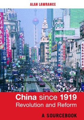 Lawrance |  China Since 1919 - Revolution and Reform | Buch |  Sack Fachmedien