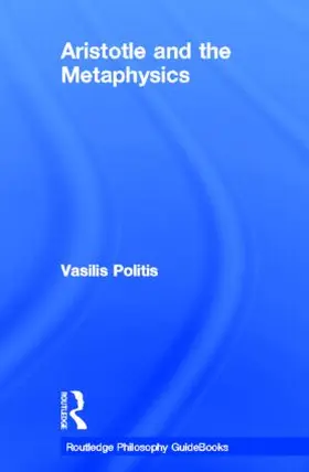 Politis |  Routledge Philosophy GuideBook to Aristotle and the Metaphysics | Buch |  Sack Fachmedien