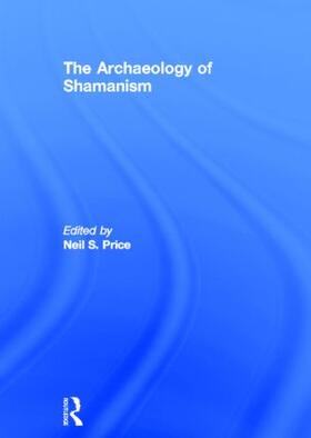 Price |  The Archaeology of Shamanism | Buch |  Sack Fachmedien