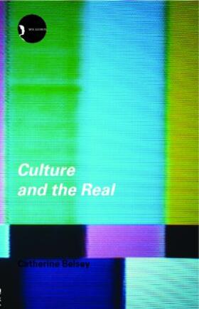 Belsey |  Culture and the Real | Buch |  Sack Fachmedien