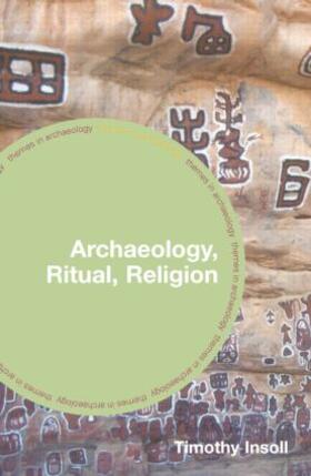 Insoll |  Archaeology, Ritual, Religion | Buch |  Sack Fachmedien