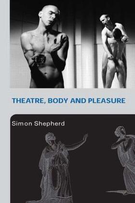 Shepherd |  Theatre, Body and Pleasure | Buch |  Sack Fachmedien