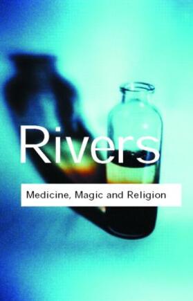 Rivers |  Medicine, Magic and Religion | Buch |  Sack Fachmedien