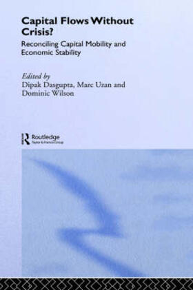 Dasgupta / Uzan / Wilson |  Capital Flows Without Crisis? | Buch |  Sack Fachmedien