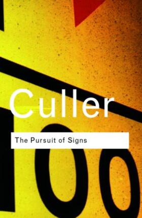 Culler |  The Pursuit of Signs | Buch |  Sack Fachmedien
