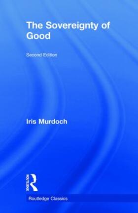 Murdoch |  The Sovereignty of Good | Buch |  Sack Fachmedien