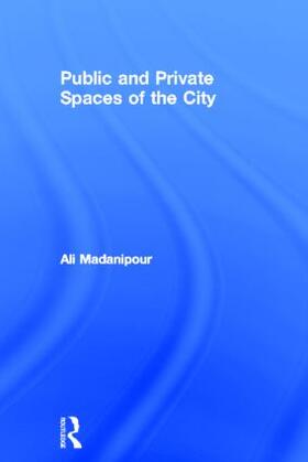 Madanipour |  Public and Private Spaces of the City | Buch |  Sack Fachmedien