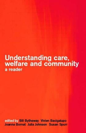 Bacigalupo / Bornat / Bytheway |  Understanding Care, Welfare and Community | Buch |  Sack Fachmedien