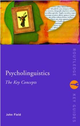 Field |  Psycholinguistics: The Key Concepts | Buch |  Sack Fachmedien
