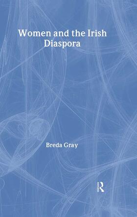 Gray |  Women and the Irish Diaspora | Buch |  Sack Fachmedien