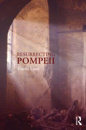 Lazer |  Resurrecting Pompeii | Buch |  Sack Fachmedien