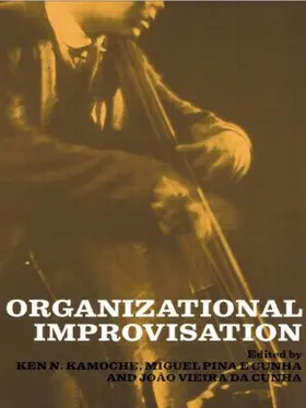 Cunha / Kamoche |  Organizational Improvisation | Buch |  Sack Fachmedien