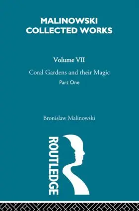 Malinowski |  Coral Gardens and Their Magic | Buch |  Sack Fachmedien