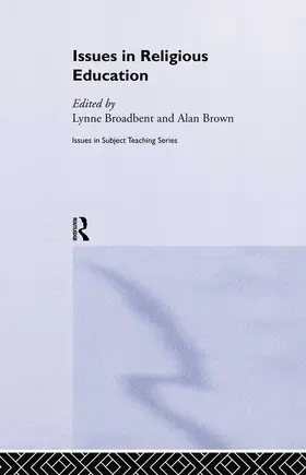 Broadbent / Brown |  Issues in Religious Education | Buch |  Sack Fachmedien