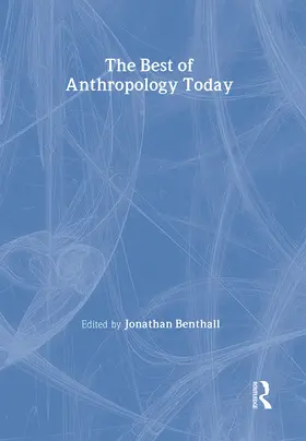 Benthall |  The Best of Anthropology Today | Buch |  Sack Fachmedien