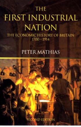 Mathias |  The First Industrial Nation | Buch |  Sack Fachmedien