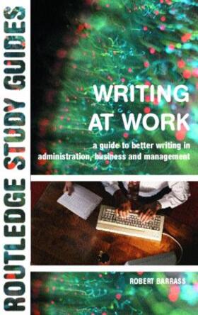 Barrass |  Writing at Work | Buch |  Sack Fachmedien