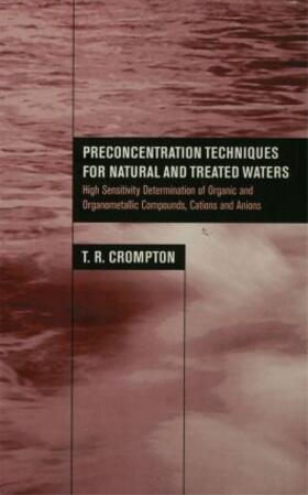 Crompton |  Preconcentration Techniques for Natural and Treated Waters | Buch |  Sack Fachmedien