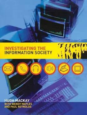 Mackay / Maples / Reynolds |  Investigating Information Society | Buch |  Sack Fachmedien