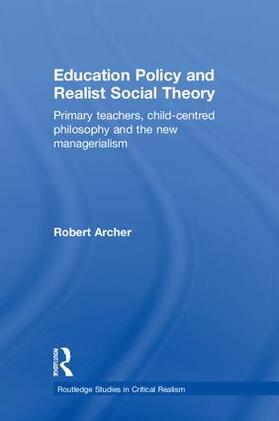 Archer |  Education Policy and Realist Social Theory | Buch |  Sack Fachmedien