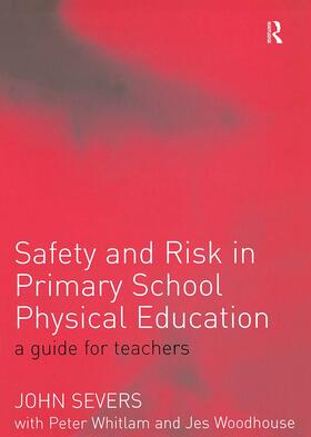 Severs |  Safety and Risk in Primary School Physical Education | Buch |  Sack Fachmedien