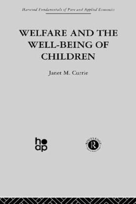 Currie |  Welfare and the Well-Being of Children | Buch |  Sack Fachmedien