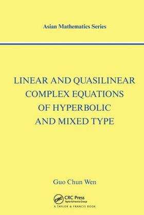 Chun Wen |  Linear and Quasilinear Complex Equations of Hyperbolic and Mixed Types | Buch |  Sack Fachmedien