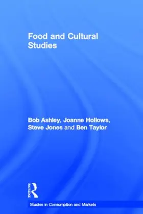 Ashley / Hollows / Jones |  Food and Cultural Studies | Buch |  Sack Fachmedien