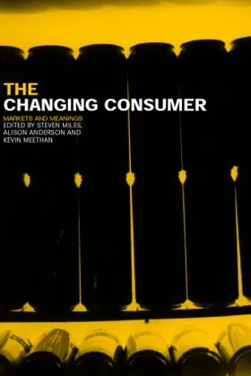 Anderson / Meethan / Miles |  The Changing Consumer | Buch |  Sack Fachmedien