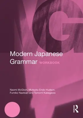 Nazikian / McGloin / Hudson |  Modern Japanese Grammar Workbook | Buch |  Sack Fachmedien