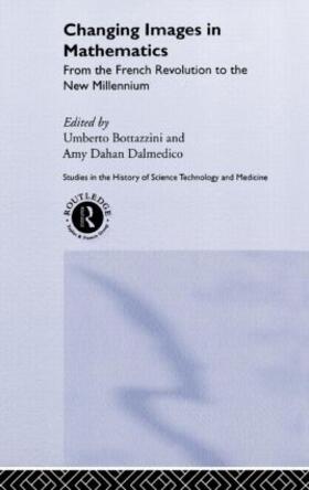 Bottazini / Dahan Dalmedico |  Changing Images in Mathematics | Buch |  Sack Fachmedien