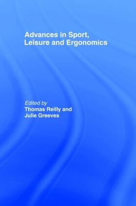 Reilly / Greeves |  Advances in Sport, Leisure and Ergonomics | Buch |  Sack Fachmedien