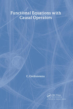 Corduneanu |  Functional Equations with Causal Operators | Buch |  Sack Fachmedien