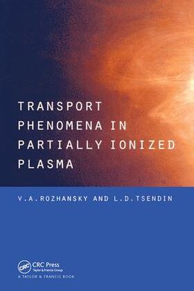 Rozhansky / Tsendin |  Transport Phenomena in Partially Ionized Plasma | Buch |  Sack Fachmedien