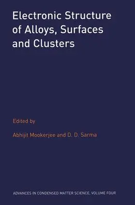 Mookerjee / Sarma |  Electronic Structure of Alloys, Surfaces and Clusters | Buch |  Sack Fachmedien