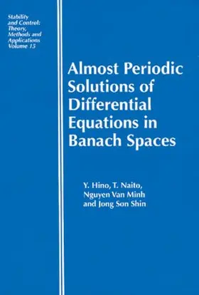 Hino / Naito / VanMinh |  Almost Periodic Solutions of Differential Equations in Banach Spaces | Buch |  Sack Fachmedien