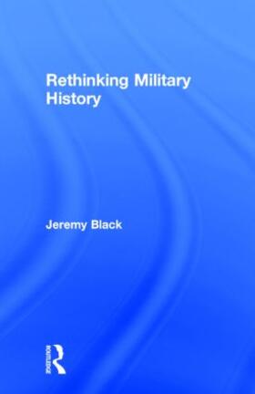 Black |  Rethinking Military History | Buch |  Sack Fachmedien