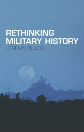 Black |  Rethinking Military History | Buch |  Sack Fachmedien